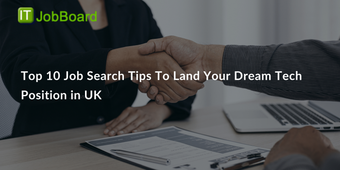 Top 10 Job Search Tips To Land Your Dream Tech Position in UK