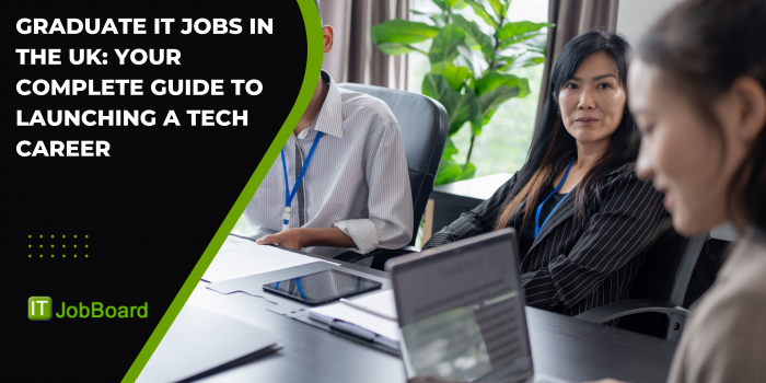 Graduate IT Jobs in the UK: Your Complete Guide to Launching a Tech Career