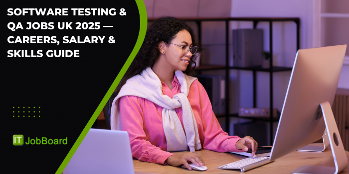 Software Testing & QA Jobs UK 2025 — Careers, Salary & Skills Guide