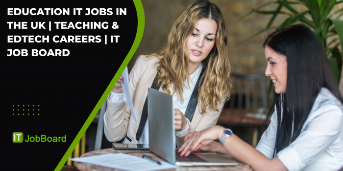 Education IT Jobs in the UK | Teaching & EdTech Careers | IT Job Board