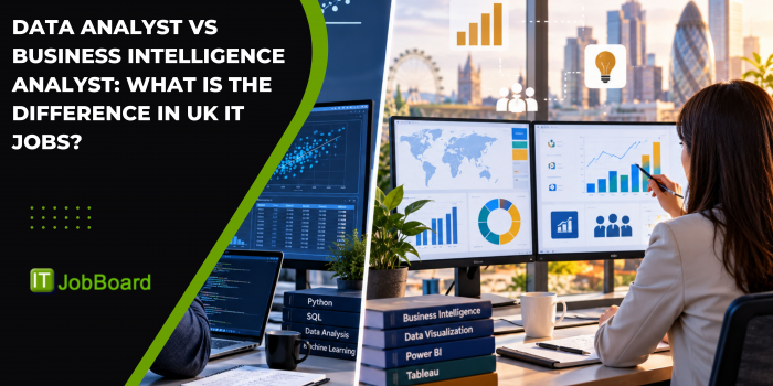 Data Analyst vs Business Intelligence Analyst: What Is the Difference in UK IT Jobs?