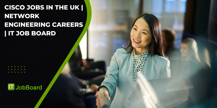 Cisco Jobs in the UK | Network Engineering Careers | IT Job Board