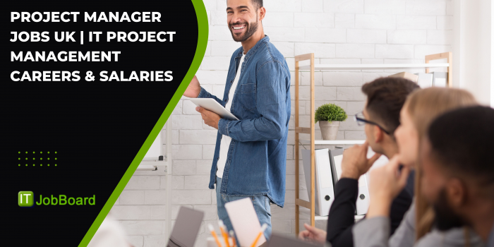 Project Manager Jobs UK | IT Project Management Careers & Salaries