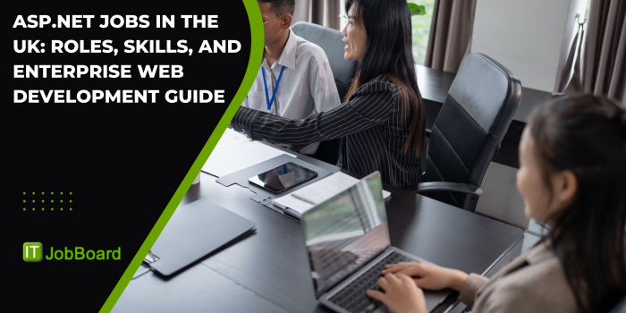 ASP.NET Jobs in the UK: Roles, Skills, and Enterprise Web Development Guide