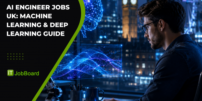 AI Engineer Jobs UK: Machine Learning & Deep Learning Guide