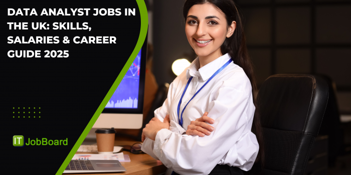 Data Analyst Jobs in the UK: Skills, Salaries & Career Guide 2026 | IT ...